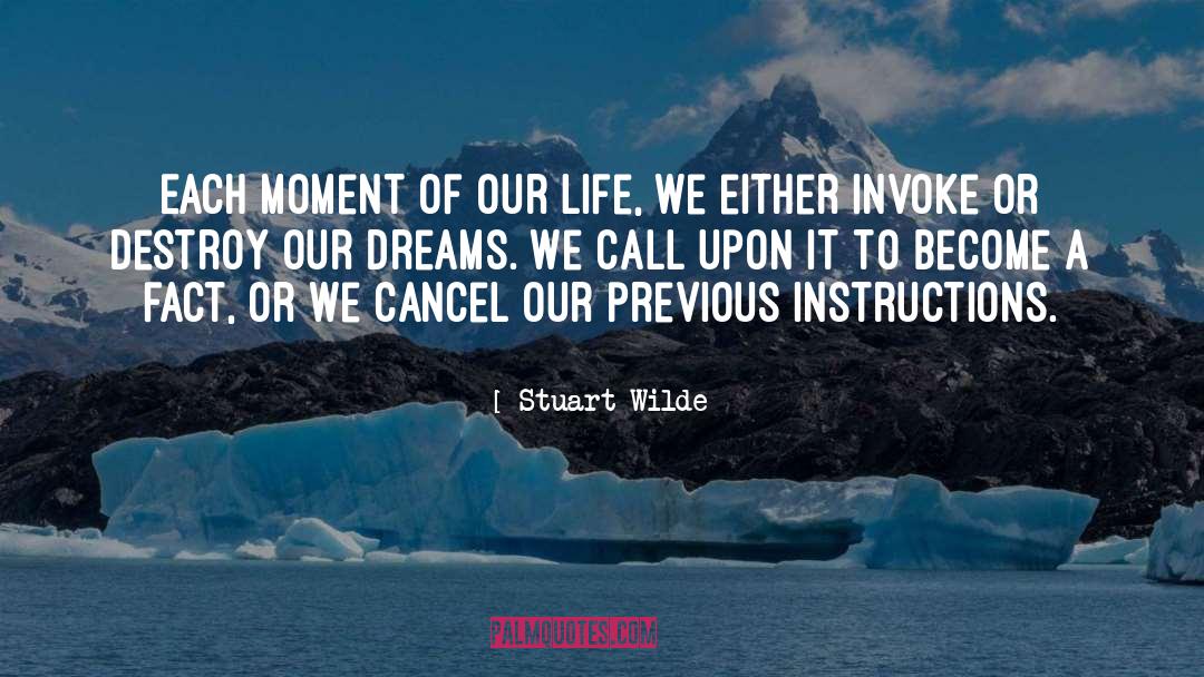 Life Moments quotes by Stuart Wilde