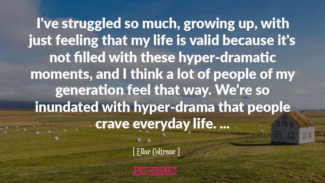 Life Moments quotes by Ellar Coltrane