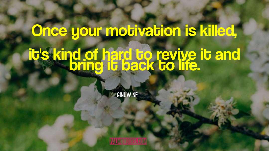 Life Motivation quotes by Ginuwine