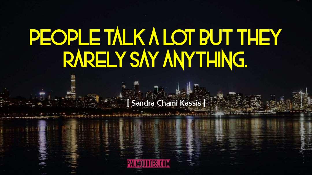 Life Motto quotes by Sandra Chami Kassis