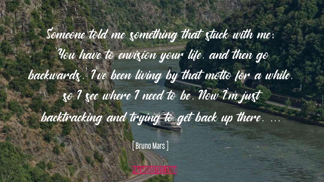 Life Motto quotes by Bruno Mars