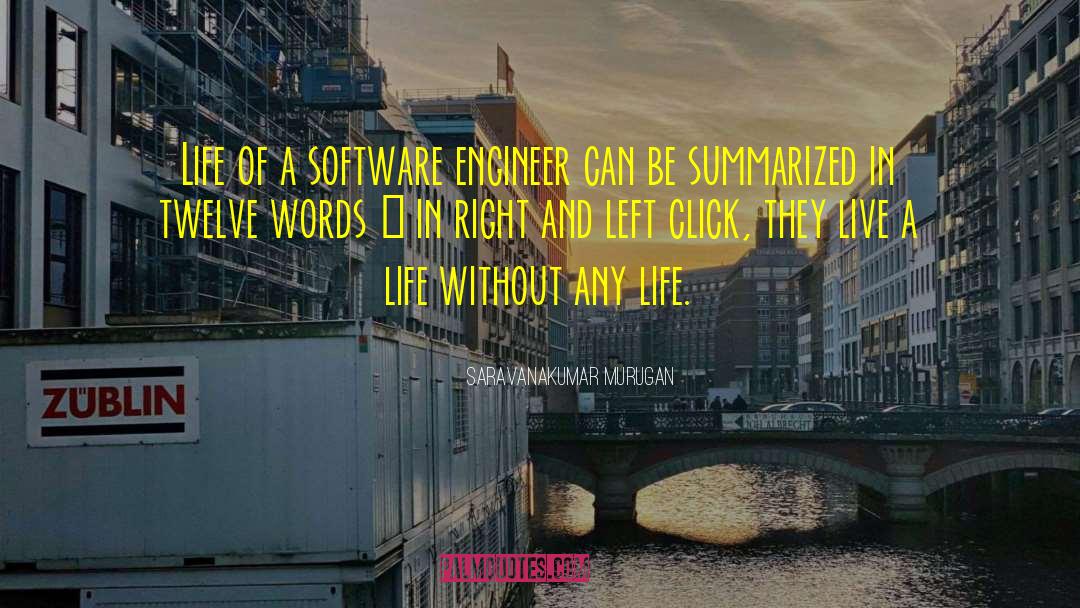 Life Of A Software Engineer quotes by Saravanakumar Murugan