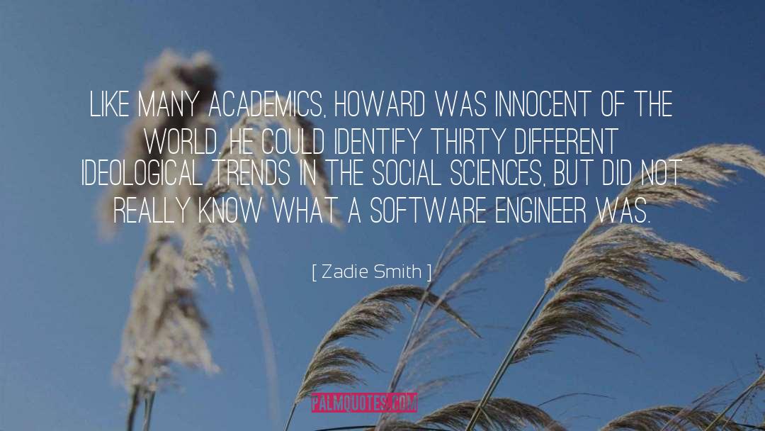 Life Of A Software Engineer quotes by Zadie Smith