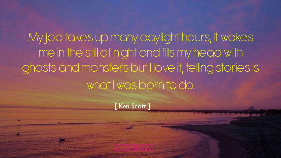 Life Of A Writer quotes by Ken Scott