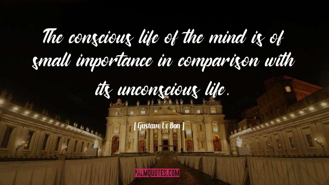 Life Of The Mind quotes by Gustave Le Bon