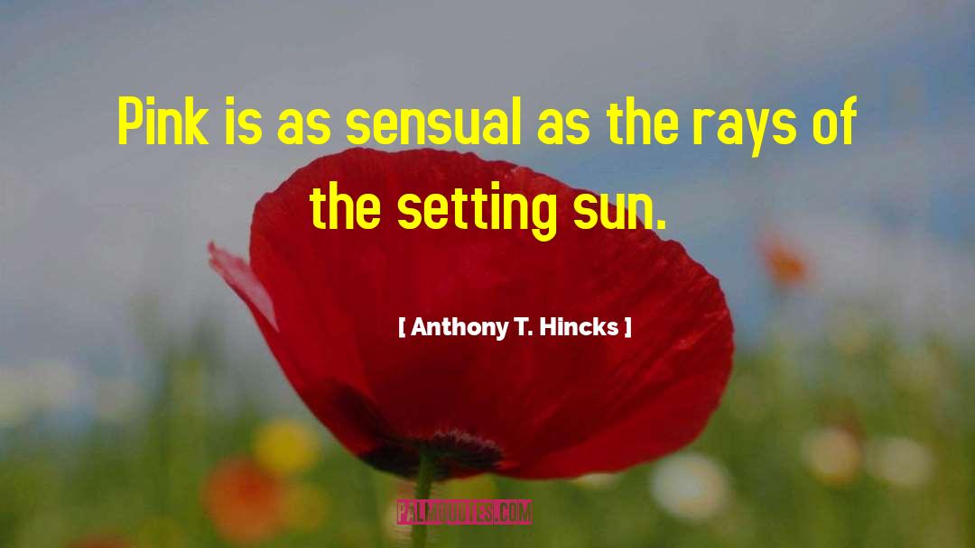 Life Of Woman quotes by Anthony T. Hincks
