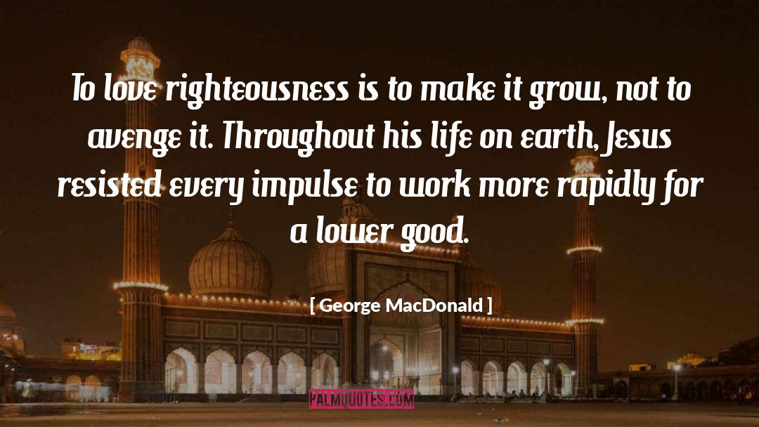 Life On Earth quotes by George MacDonald