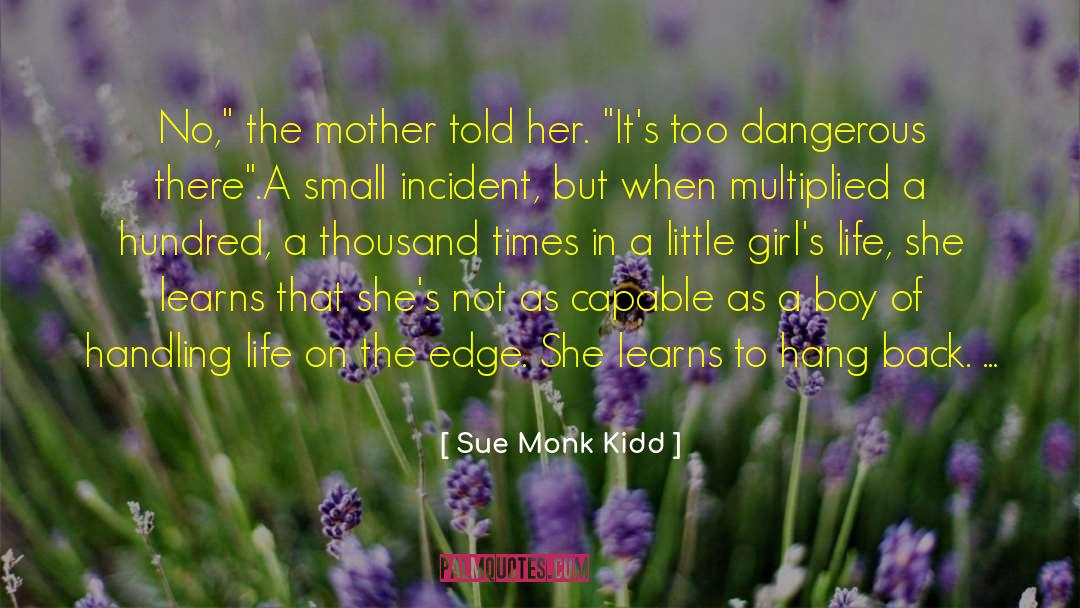 Life On The Edge quotes by Sue Monk Kidd