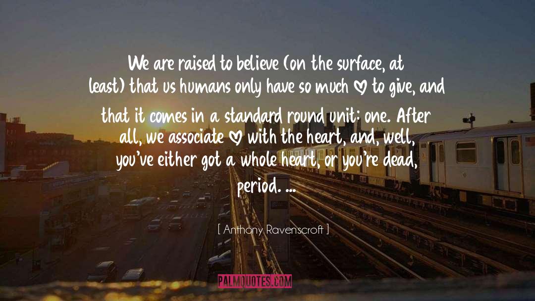 Life On We Heart It quotes by Anthony Ravenscroft