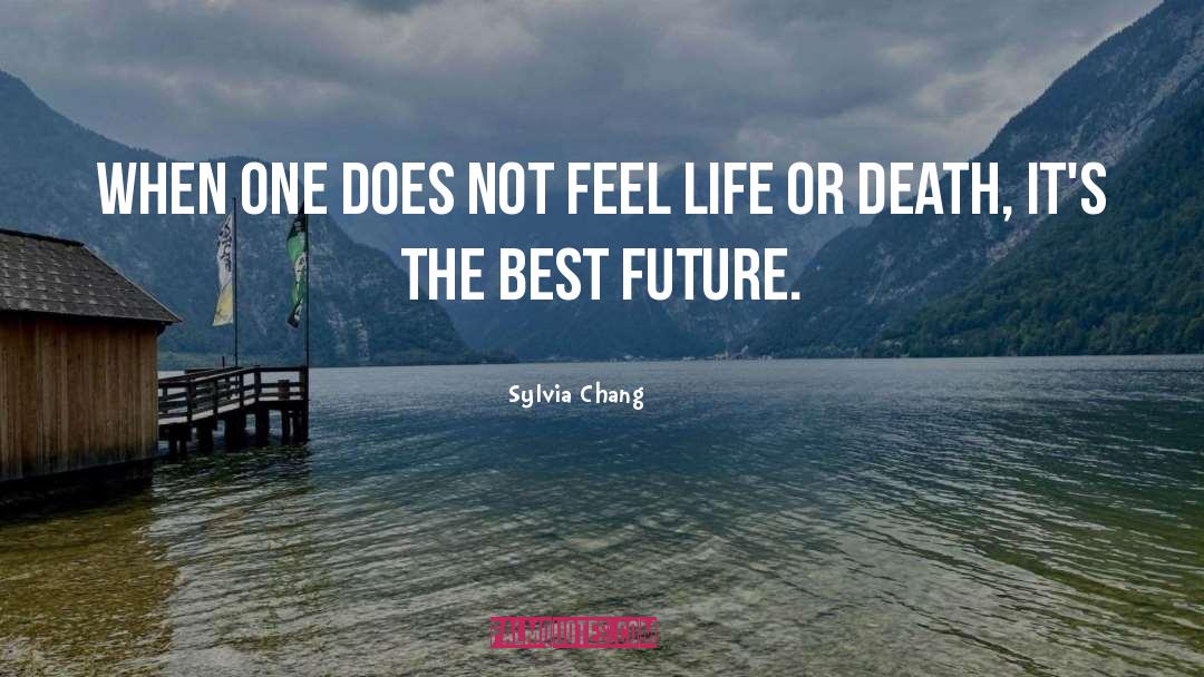 Life Or Death quotes by Sylvia Chang