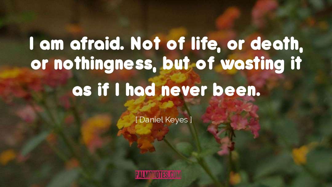 Life Or Death quotes by Daniel Keyes
