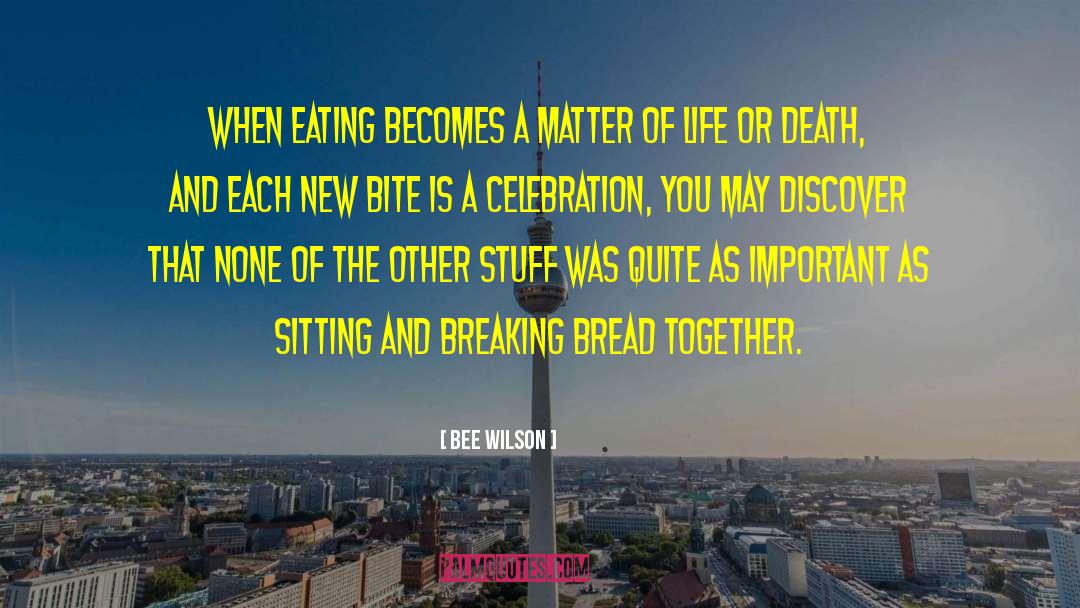 Life Or Death quotes by Bee Wilson