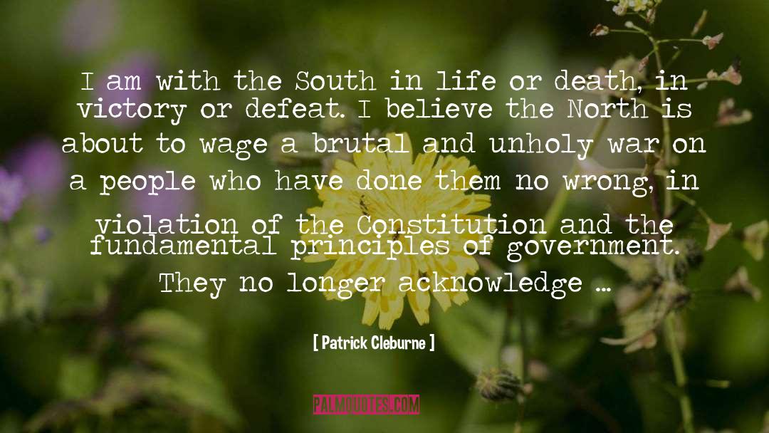 Life Or Death quotes by Patrick Cleburne