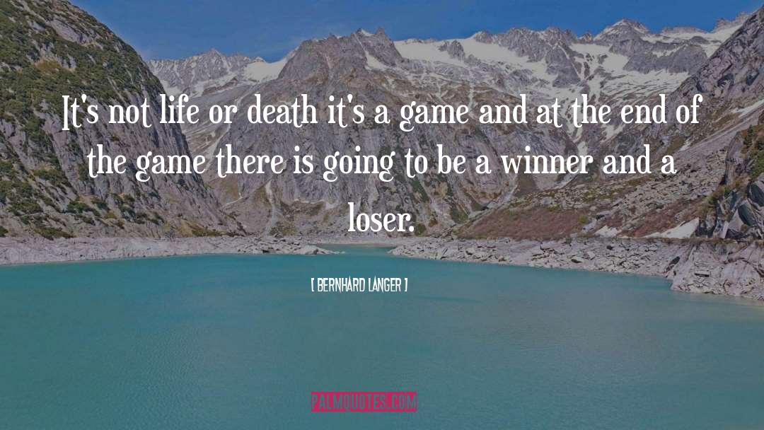 Life Or Death quotes by Bernhard Langer