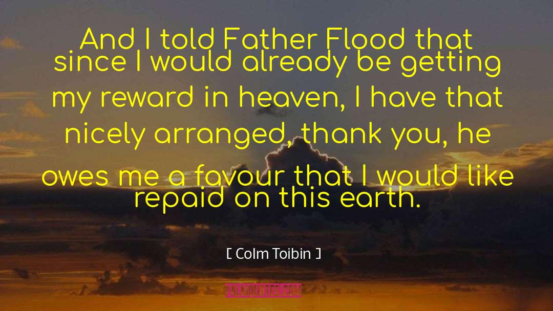 Life Owes You quotes by Colm Toibin