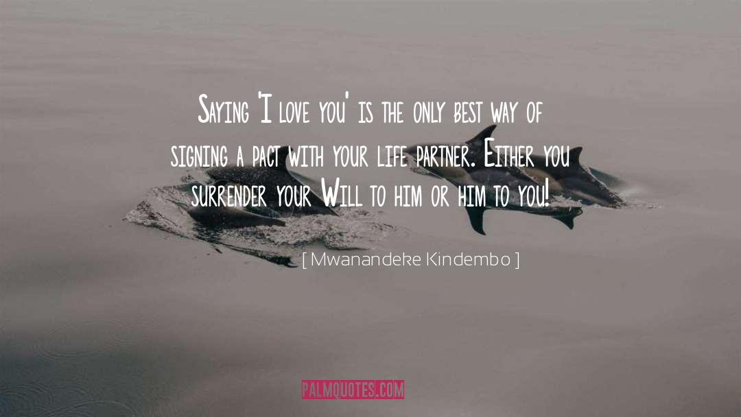 Life Partner quotes by Mwanandeke Kindembo