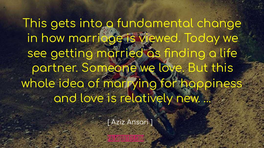 Life Partner quotes by Aziz Ansari
