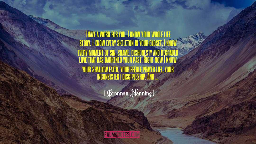 Life Past Memory quotes by Brennan Manning