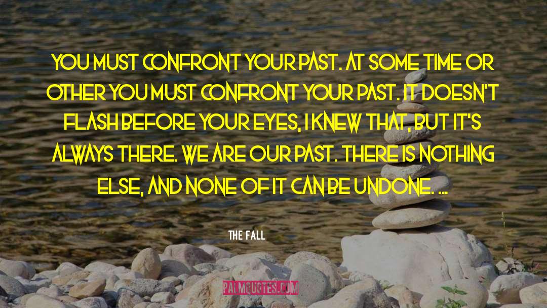 Life Past Memory quotes by The Fall