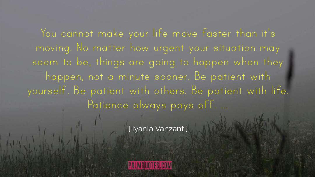 Life Patience quotes by Iyanla Vanzant