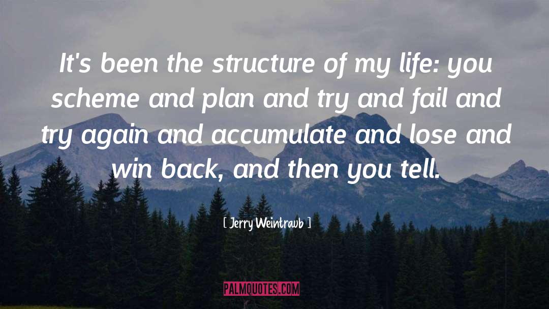Life Plan quotes by Jerry Weintraub