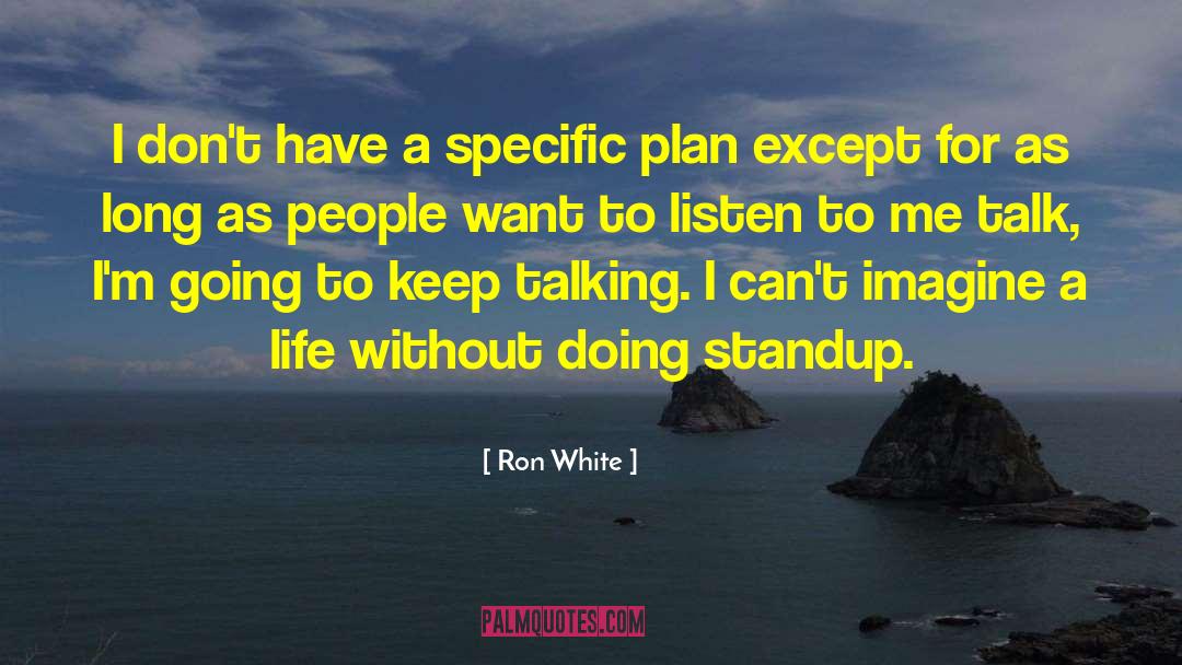 Life Plan quotes by Ron White