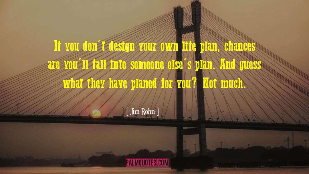 Life Plan quotes by Jim Rohn