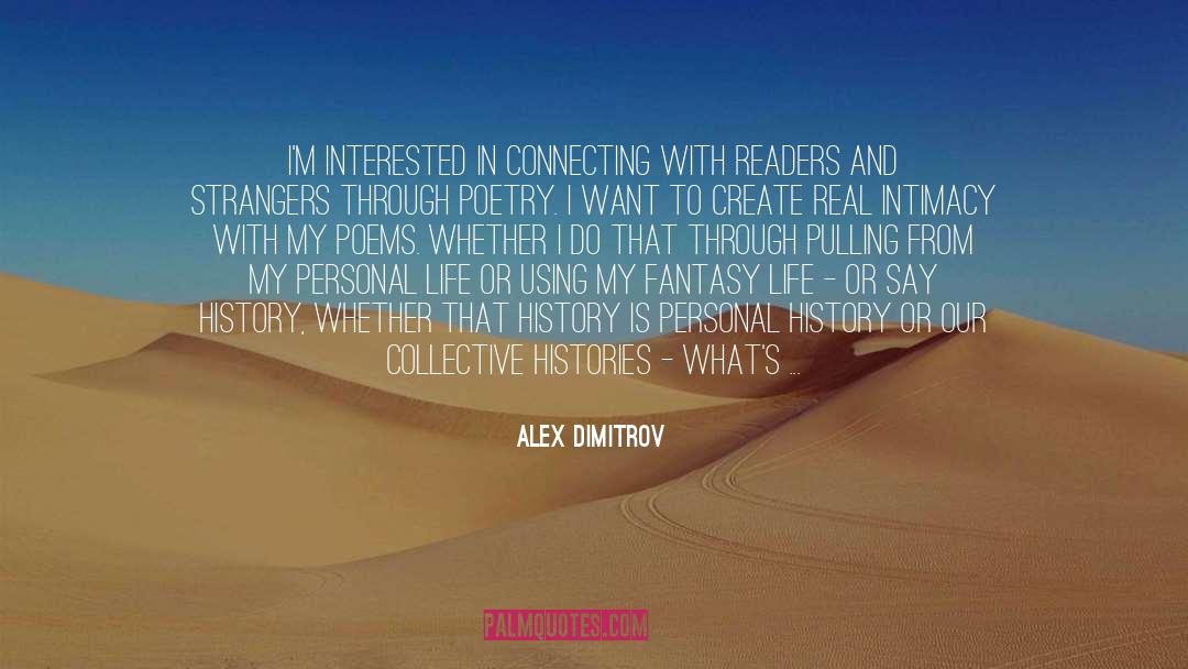 Life Poetry quotes by Alex Dimitrov