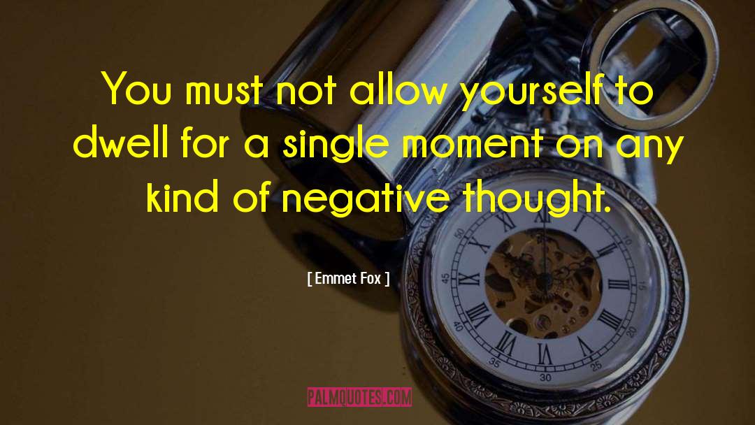 Life Positive quotes by Emmet Fox