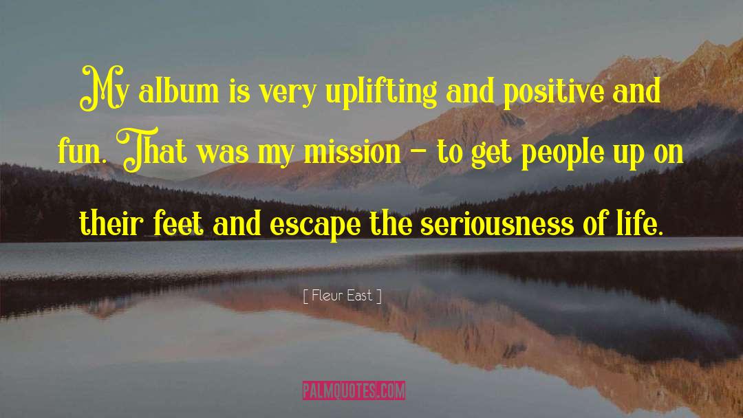 Life Positive quotes by Fleur East