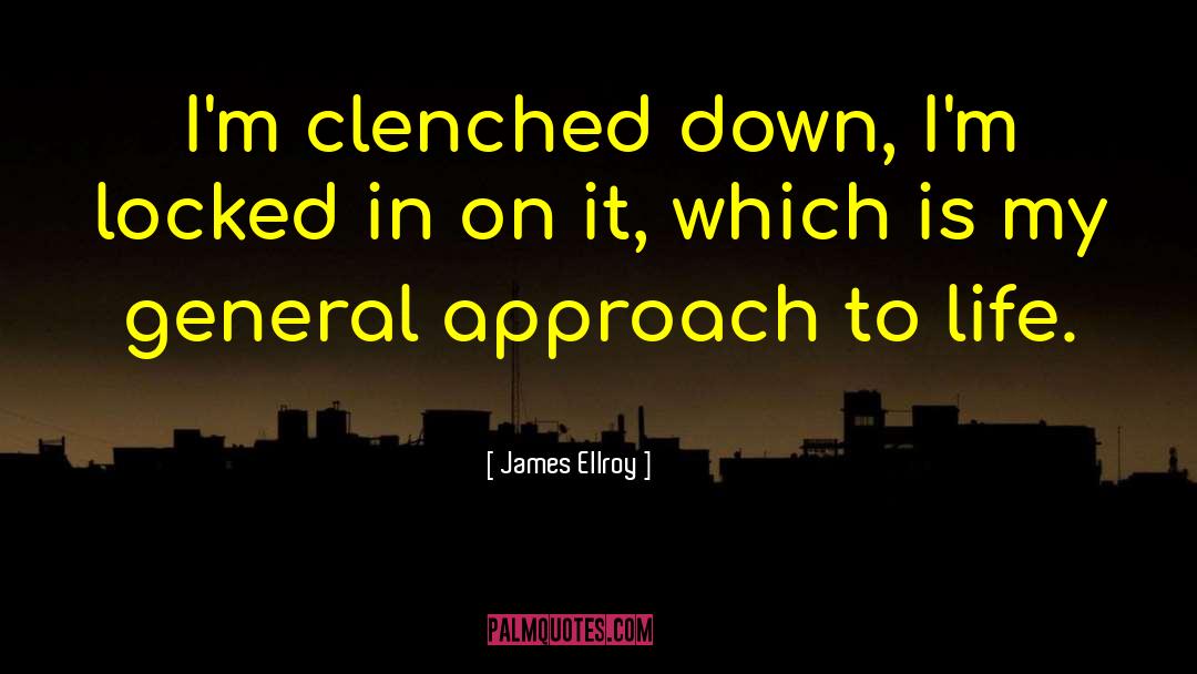 Life Preservation quotes by James Ellroy