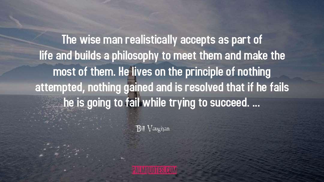 Life Principles quotes by Bill Vaughan