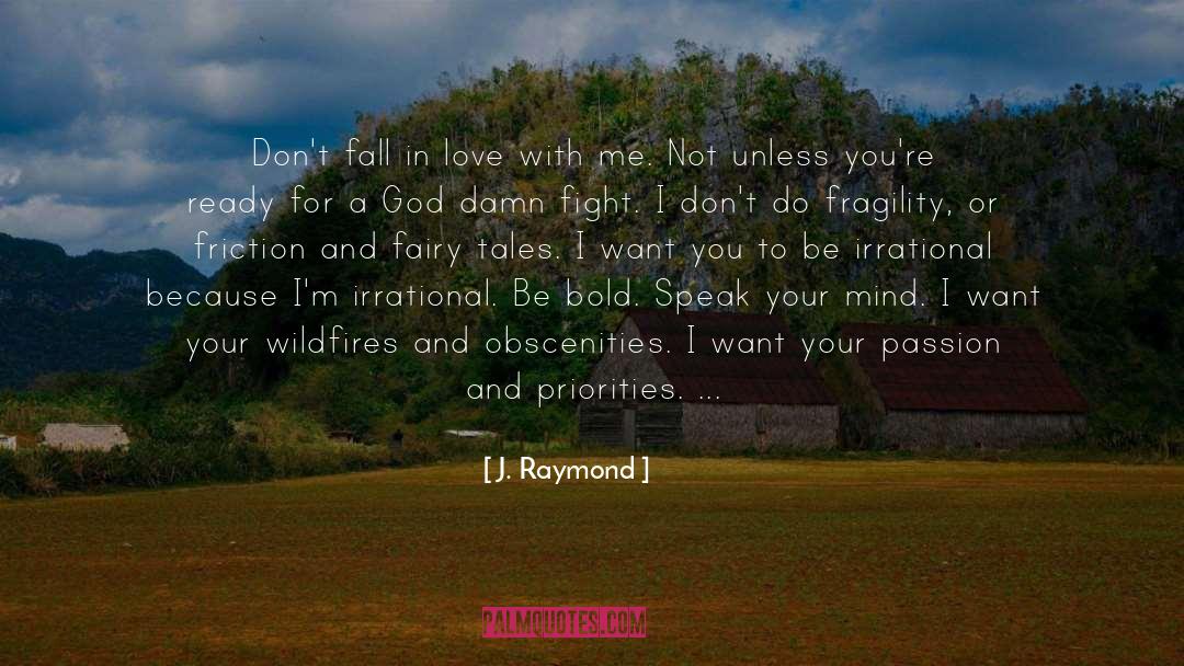 Life Priorities Love Zen quotes by J. Raymond