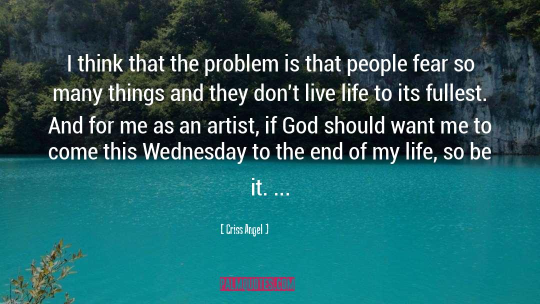 Life Problem quotes by Criss Angel