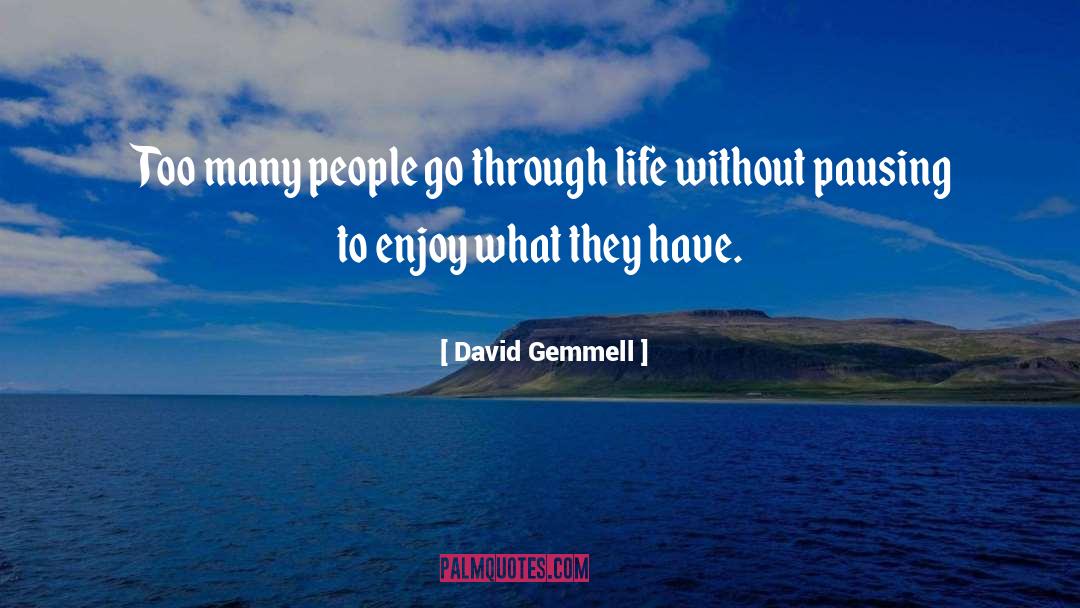 Life Problem quotes by David Gemmell