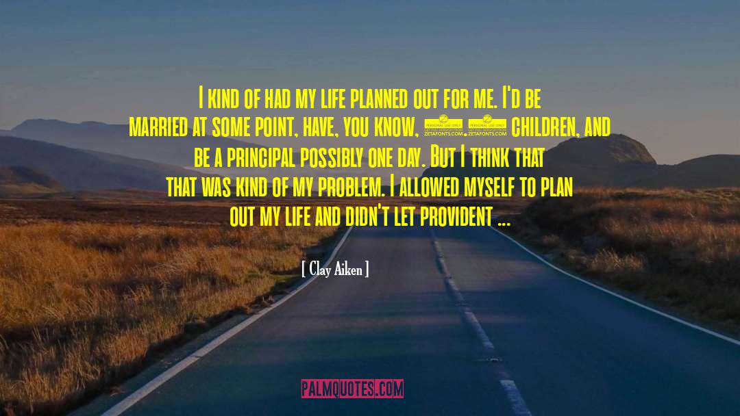 Life Problem quotes by Clay Aiken