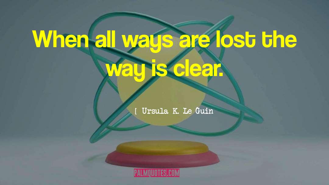 Life Pursuits quotes by Ursula K. Le Guin