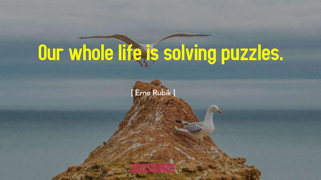 Life Puzzles quotes by Erno Rubik