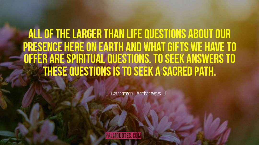Life Questions quotes by Lauren Artress