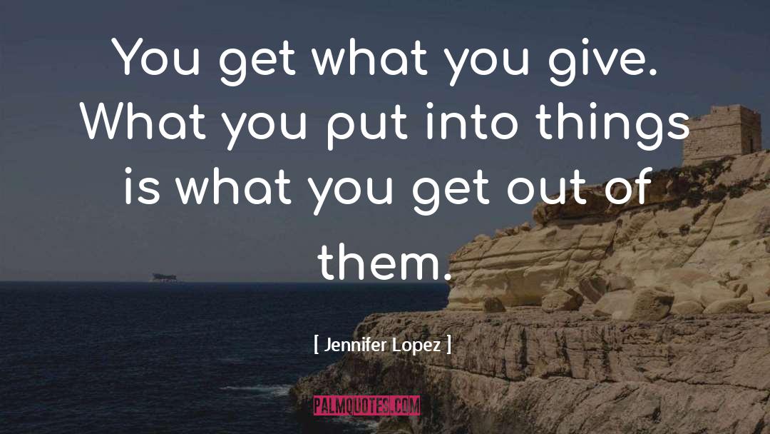 Life Reality quotes by Jennifer Lopez