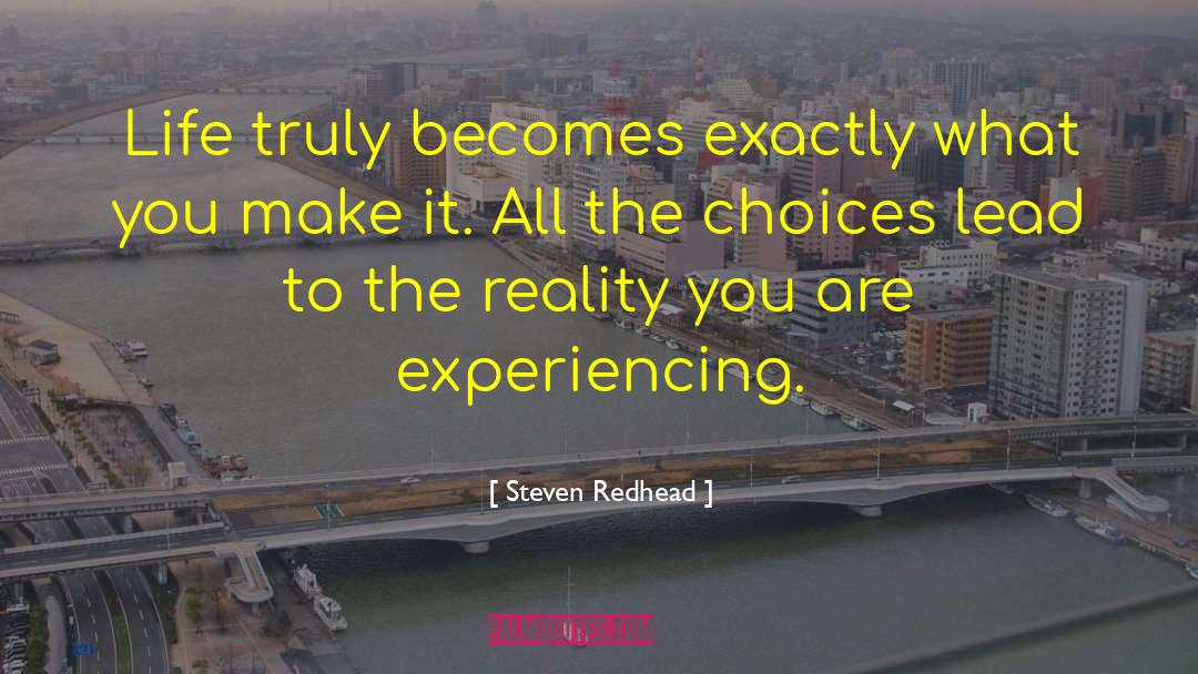 Life Reality quotes by Steven Redhead