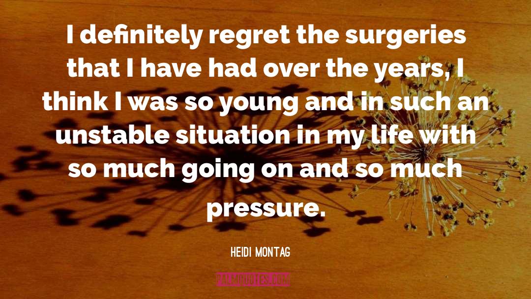 Life Regret quotes by Heidi Montag