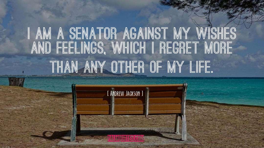 Life Regret quotes by Andrew Jackson