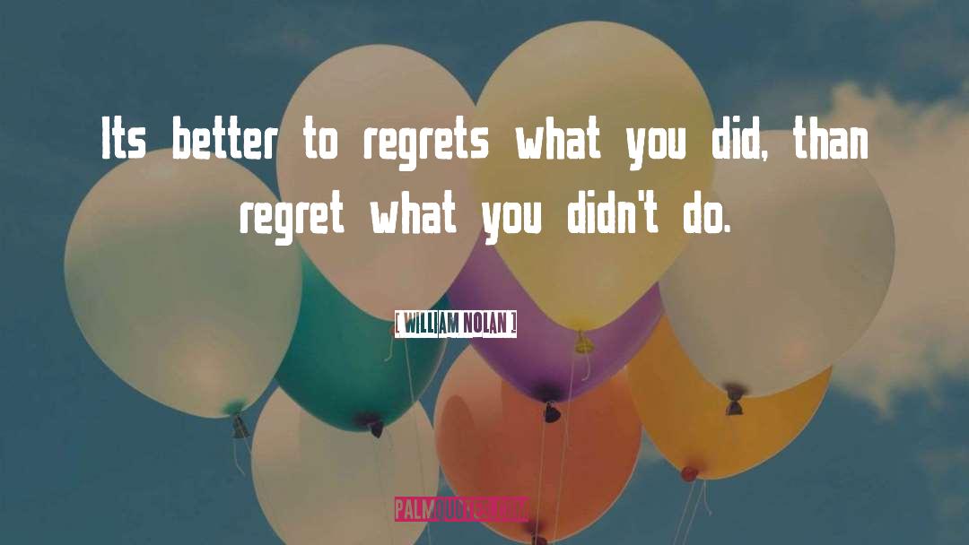 Life Regret quotes by William Nolan