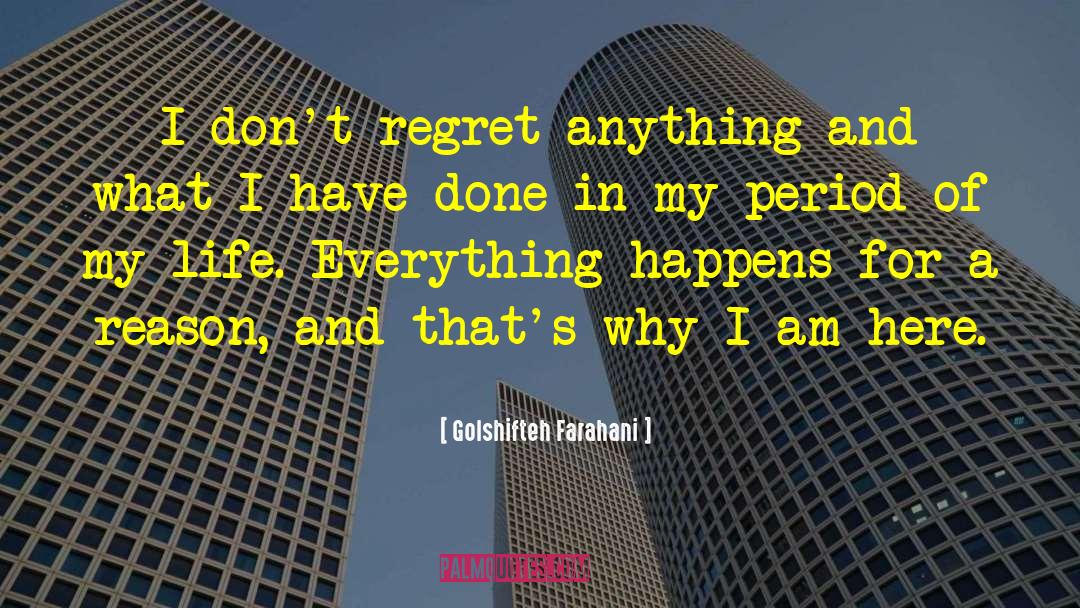 Life Regret quotes by Golshifteh Farahani