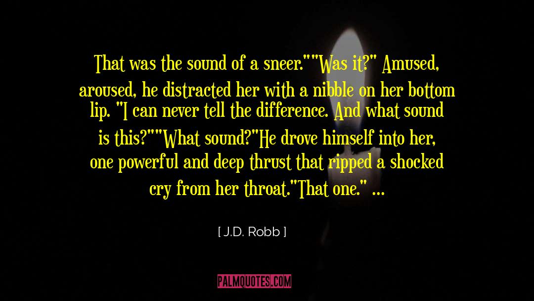 Life Ripped Away quotes by J.D. Robb