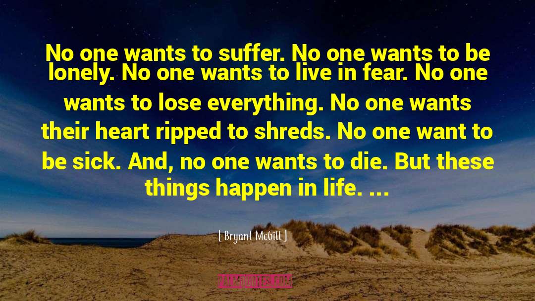Life Ripped Away quotes by Bryant McGill