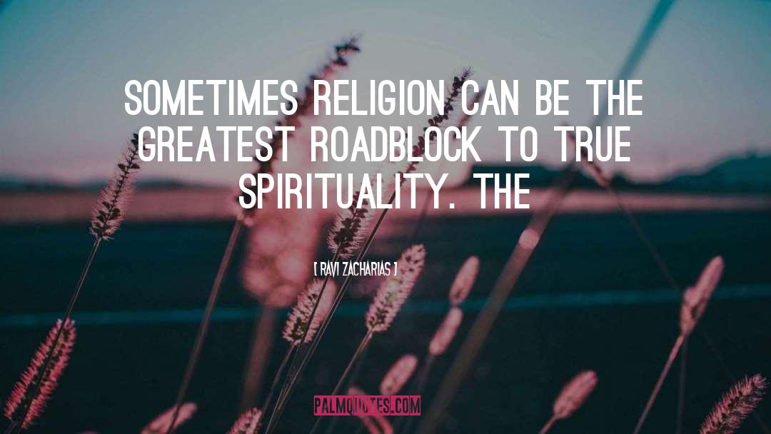 Life Roadblock quotes by Ravi Zacharias