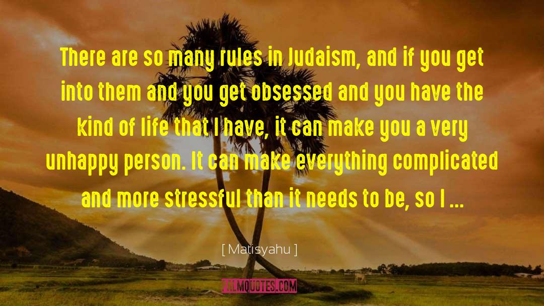 Life Rules quotes by Matisyahu