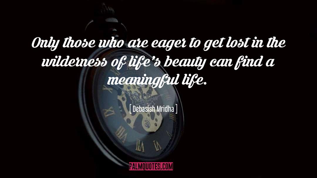 Life S Beauty quotes by Debasish Mridha